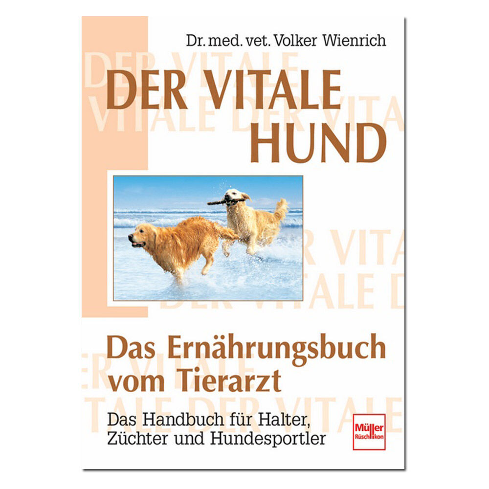 Der vitale Hund - Das Ernhrungsbuch vom Tierarzt
