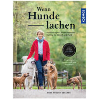 Wenn Hunde lachen: HarmoniLogie - Kommunikationstraining fr Mensch und Hund